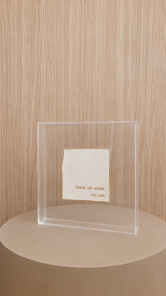 Quadro Decorativo em Acrílico - Onde Há Amor, Há Lar.