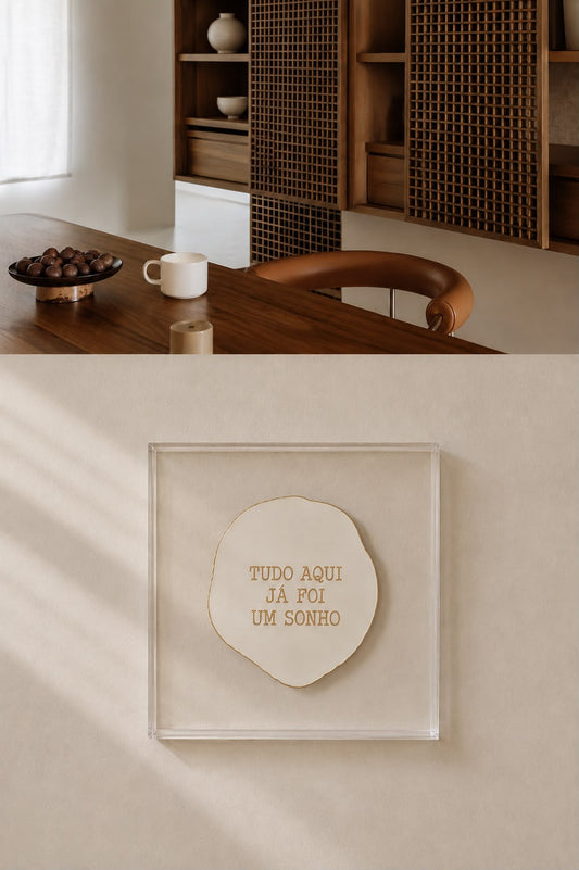 Quadro Decorativo em Acrílico - Tudo Aqui Já Foi Um Sonho.